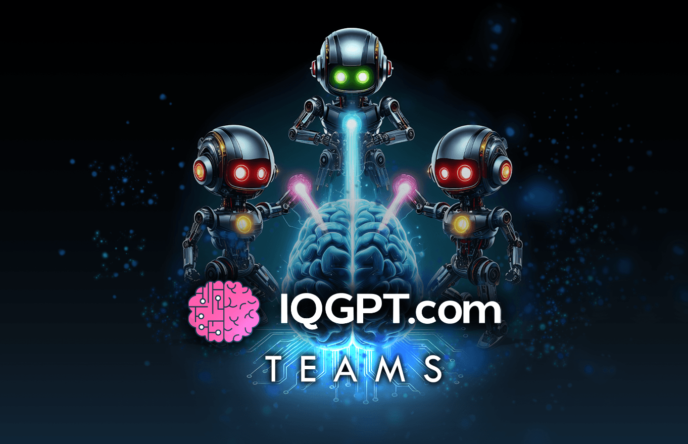 IQGPT.com Strengthens Collaboration: Introducing Teams 