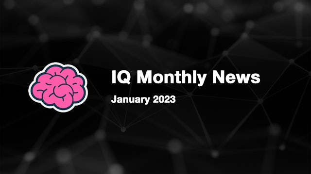 IQ Monthly News - January 2023