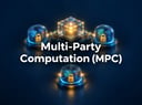 Multi-Party Computation (MPC)