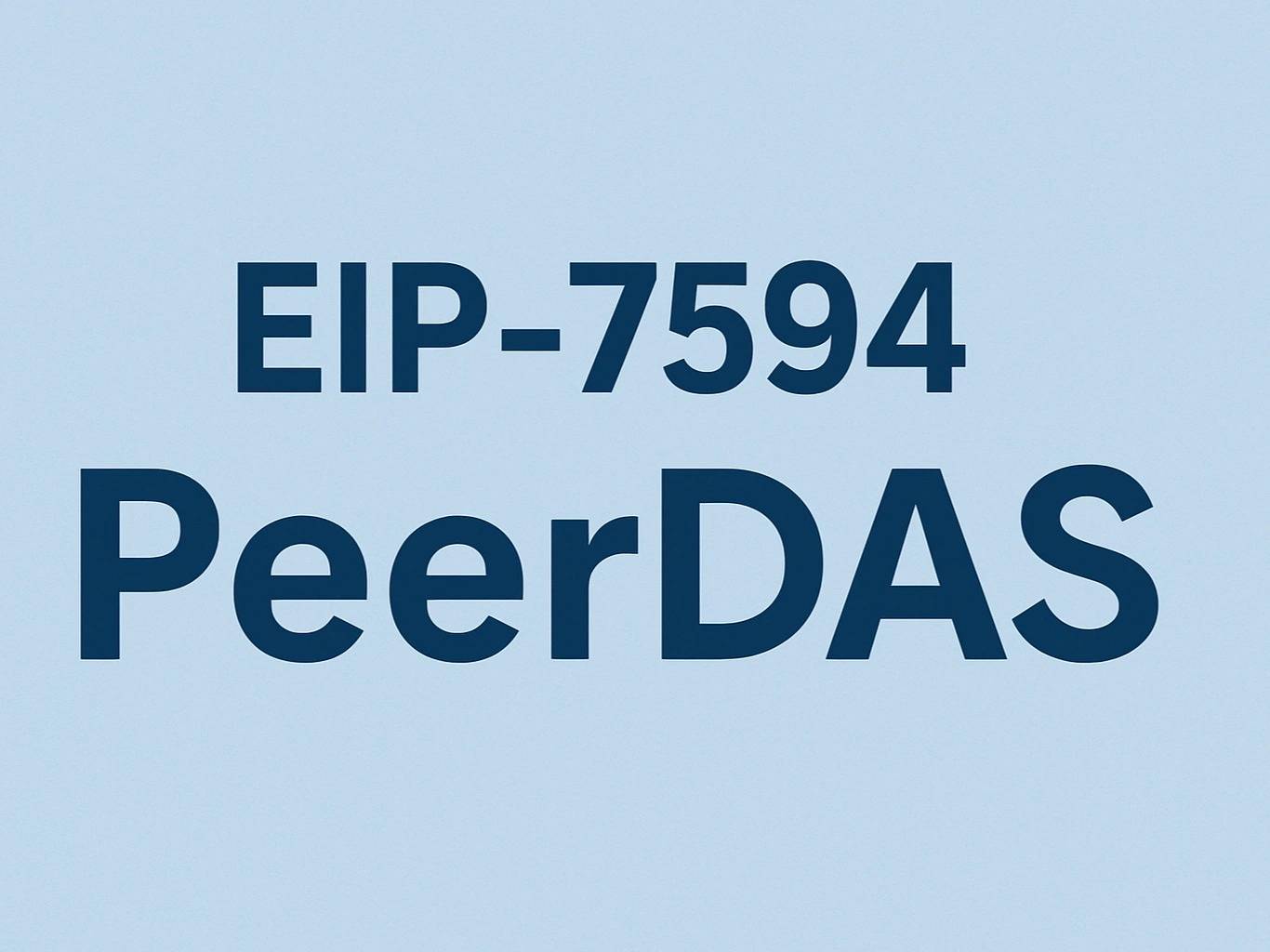 EIP-7594 (PeerDAS)