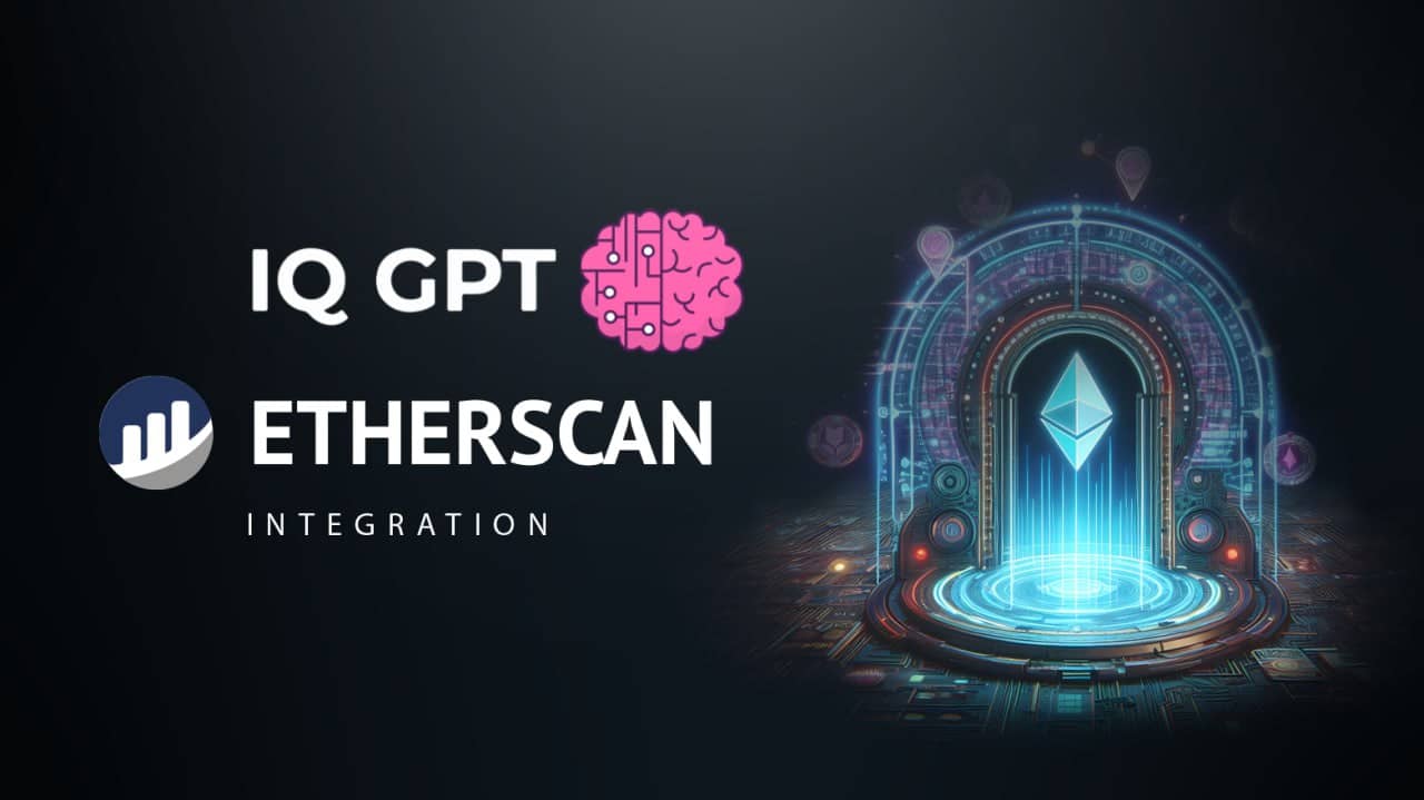 IQ GPT integrates Etherscan