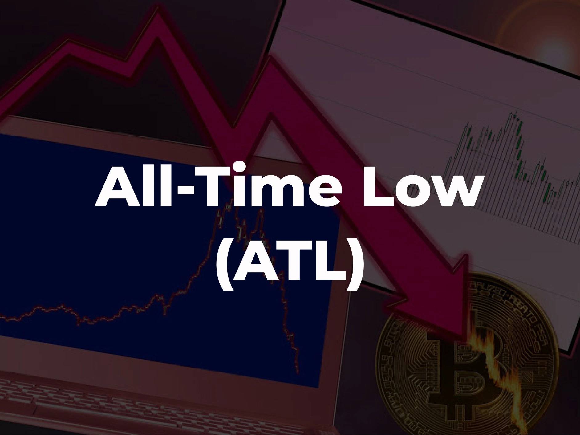 All-Time Low (ATL)