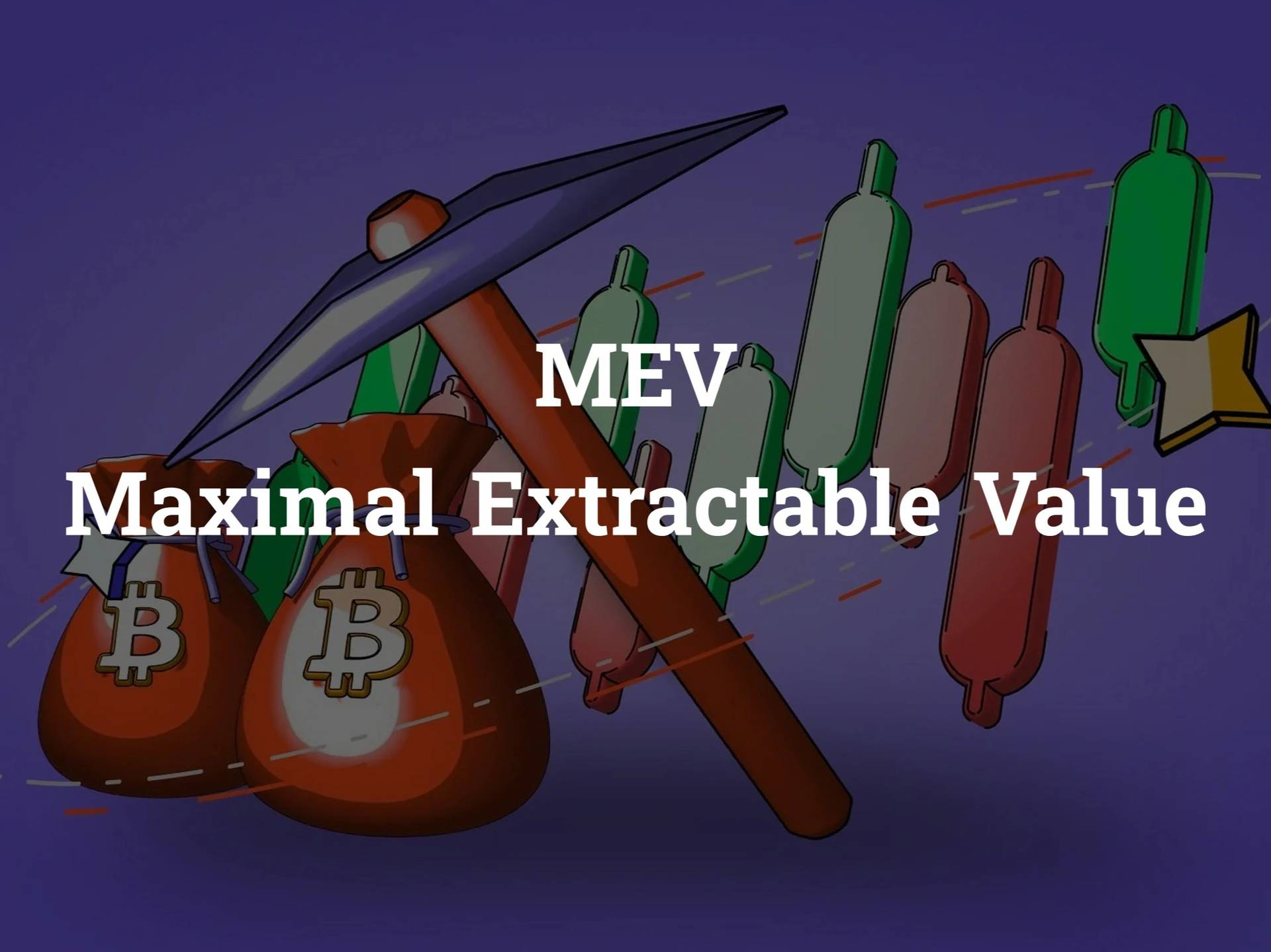 Maximal Extractable Value (MEV)