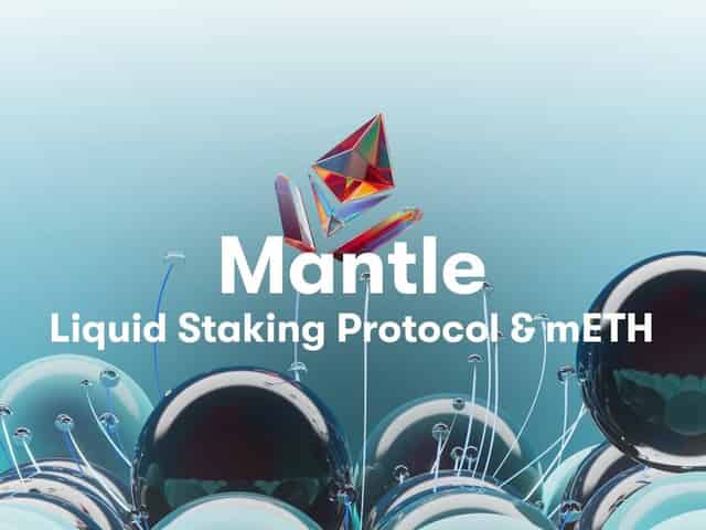 Mantle Liquid Staking Protocol (mETH)