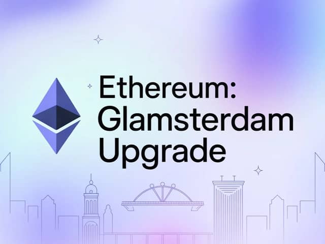 Ethereum Glamsterdam Upgrade