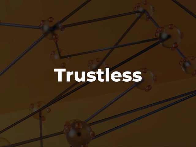Trustless
